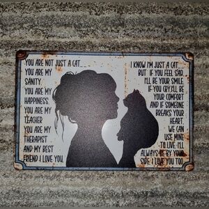 You Are Not Just A Cat Metal Plaque
